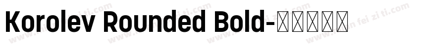 Korolev Rounded Bold字体转换
